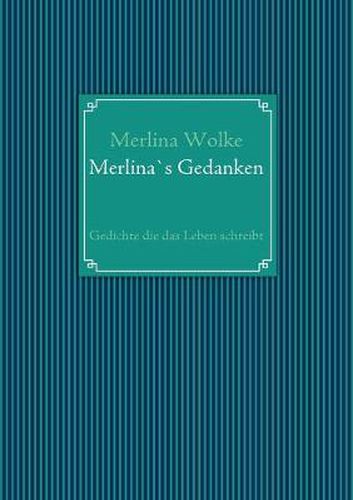 Cover image for Merlina"s Gedanken: Gedichte die das Leben schrebt