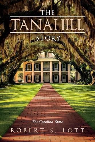 Cover image for The Tanahill Story: The Carolina Years