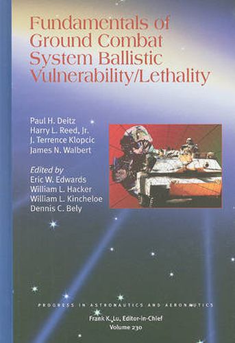 Fundamentals of ground combat system ballistic vulnerability/lethality