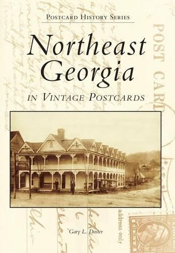 Cover image for Northeast Georgia in Vintage Postcards