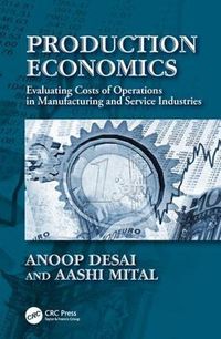 Cover image for Production Economics: Evaluating Costs of Operations in Manufacturing and Service Industries