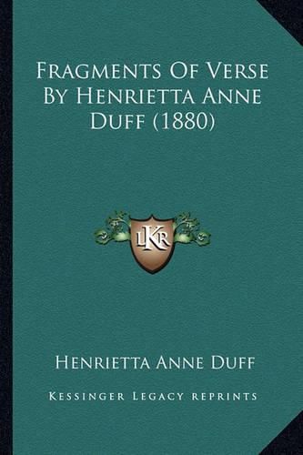 Cover image for Fragments of Verse by Henrietta Anne Duff (1880)