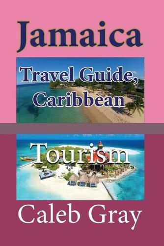 Cover image for Jamaica Travel Guide, Caribbean: Tourism