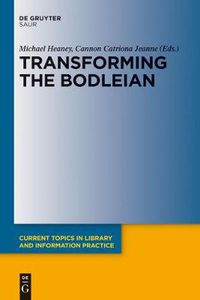 Cover image for Transforming the Bodleian