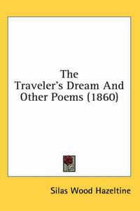 Cover image for The Traveler's Dream and Other Poems (1860)