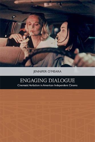 Cover image for Engaging Dialogue: Cinematic Verbalism in American Independent Cinema