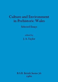 Cover image for Culture and Environment in Prehistoric Wales