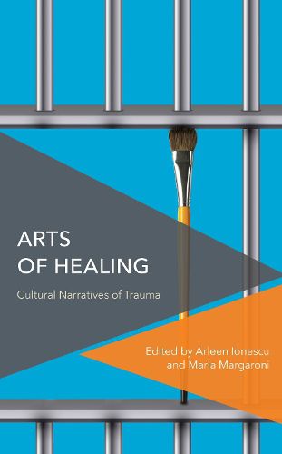 Cover image for Arts of Healing: Cultural Narratives of Trauma