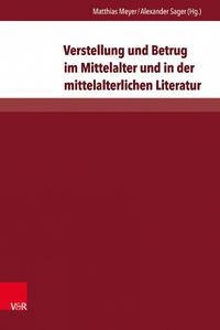 Cover image for Verstellung und Betrug im Mittelalter und in der mittelalterlichen Literatur