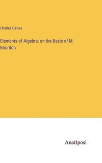 Cover image for Elements of Algebra