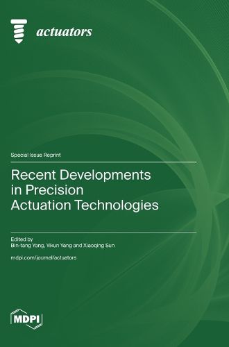 Cover image for Recent Developments in Precision Actuation Technologies