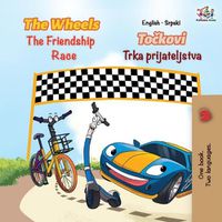 Cover image for The Wheels The Friendship Race: English Serbian