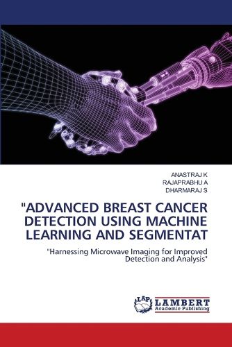 Cover image for "Advanced Breast Cancer Detection Using Machine Learning and Segmentat