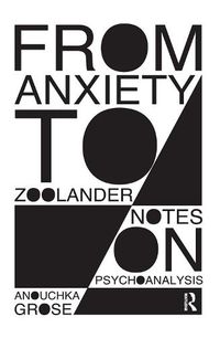Cover image for From Anxiety to Zoolander: Notes on Psychoanalysis