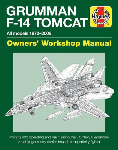 Cover image for Grumman F-14 Tomcat Owners' Workshop Manual: All models 1970-2006