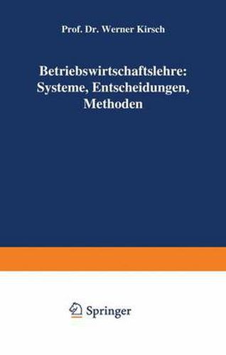 Cover image for Betriebswirtschaftslehre: Systeme, Entscheidungen, Methoden