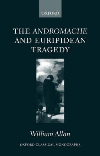 The Andromache and Euripidean Tragedy