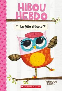 Cover image for Hibou Hebdo: N Degrees 1 - La Fete d'Ecole