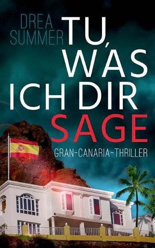 Cover image for Tu, was ich dir sage: Gran-Canaria-Thriller