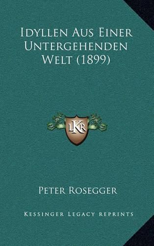 Idyllen Aus Einer Untergehenden Welt (1899)