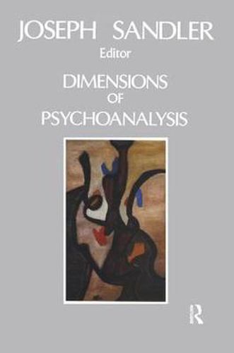 Dimensions of Psychoanalysis: A Selection of Papers Presented at the Freud Memorial Lectures