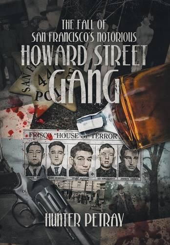 Cover image for The Fall Of San Francisco's Notorious Howard Street Gang