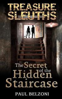 Cover image for The Secret of the Hidden Staircase (Treasure Sleuths Book 5)