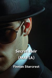 Cover image for Secret Heir (MAFIA)