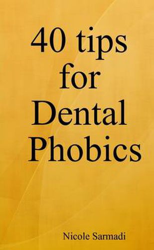 Cover image for 40 Tips for Dental Phobics