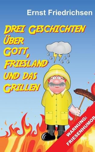 Cover image for Drei Geschichten uber Gott, Friesland und das Grillen