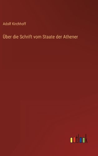 Cover image for UEber die Schrift vom Staate der Athener