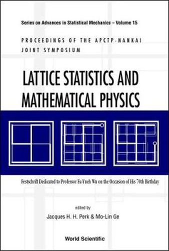 Lattice Statistics And Mathematical Physics: Festschrift Dedicated To Professor Fa-yueh Wu On The Occasion Of His 70th Birthday, Proceedings Of Apctp-nankai Joint Symposium