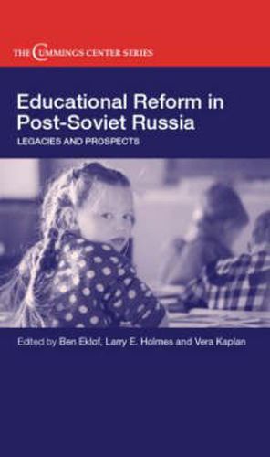 Cover image for Educational Reform in Post-Soviet Russia: Legacies and prospects