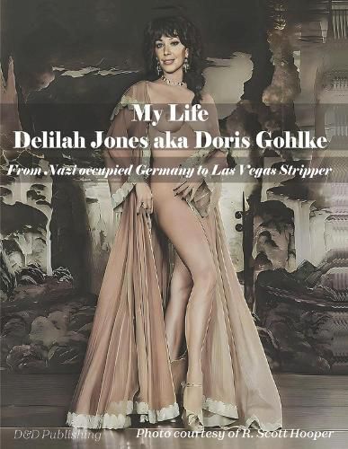 MY LIFE: Delilah Jones aka Doris Gohlke