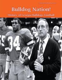 Cover image for Bulldog Nation! History of Georgia Bulldogs Football