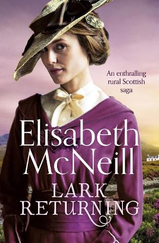 Cover image for Lark Returning: An enthralling rural Scottish saga