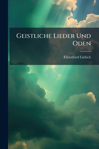 Cover image for Geistliche Lieder Und Oden