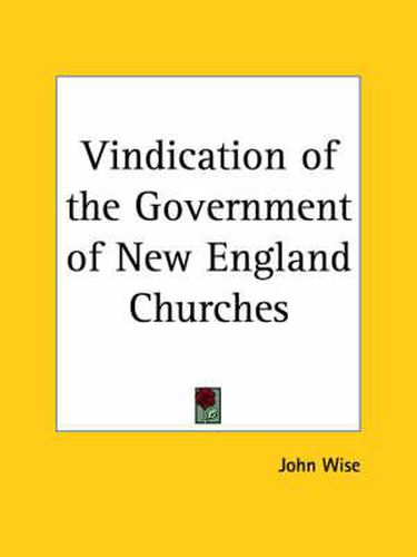 Cover image for Vindication of the Government of New England Churches (1717)