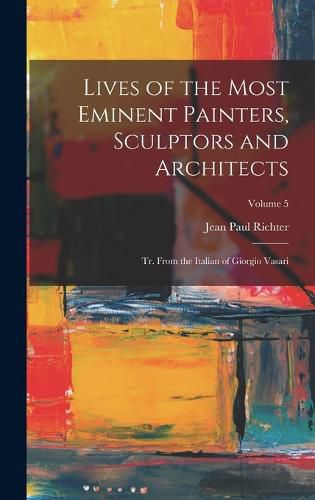 Lives of the Most Eminent Painters, Sculptors and Architects