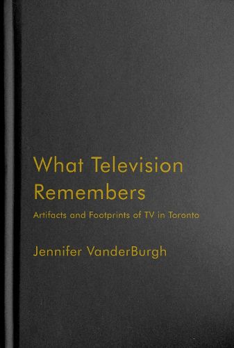 Cover image for What Television Remembers