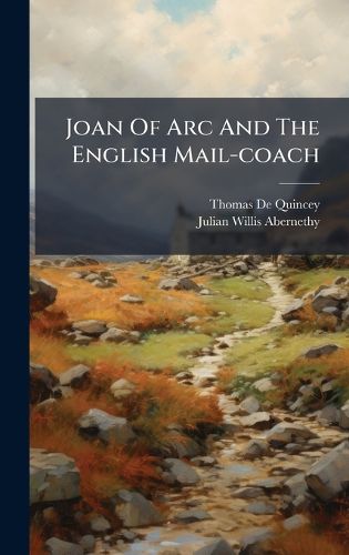 Cover image for Joan Of Arc And The English Mail-coach
