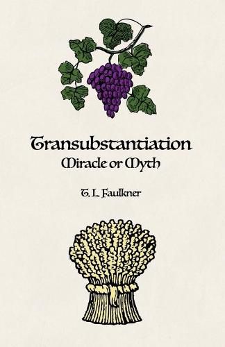 Cover image for Transubstantiation: Miracle or Myth