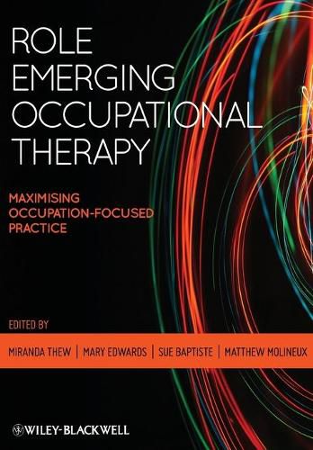 Cover image for Role Emerging Occupational Therapy: Maximising Occupation Focused Practice