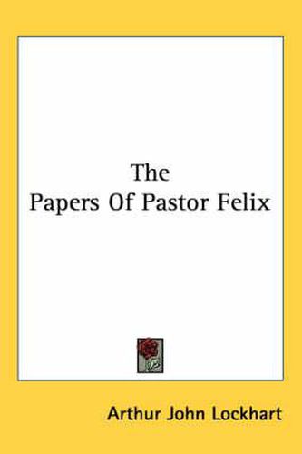 Cover image for The Papers of Pastor Felix