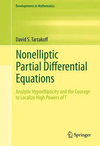 Cover image for Nonelliptic Partial Differential Equations: Analytic Hypoellipticity and the Courage to Localize High Powers of T