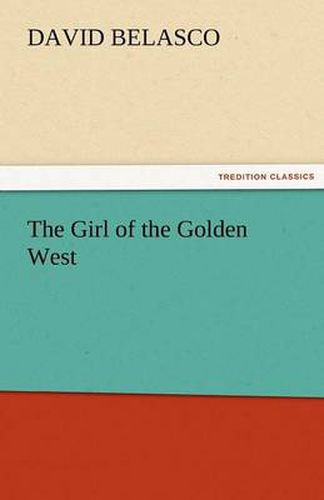 Cover image for The Girl of the Golden West