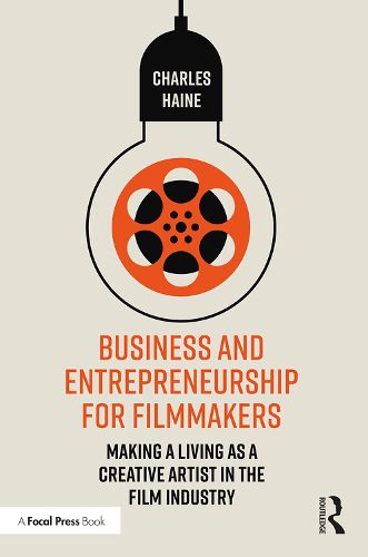 Cover image for Business and Entrepreneurship for Filmmakers: Making a Living as a Creative Artist in the Film Industry