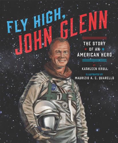 Cover image for Fly High, John Glenn: The Story of an American Hero