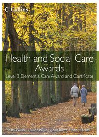 Cover image for Health and Social Care: Level 3 Dementia Care Award and Certificate