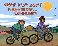 Cover image for A Summer Day in the Community: Bilingual Inuktitut and English Edition